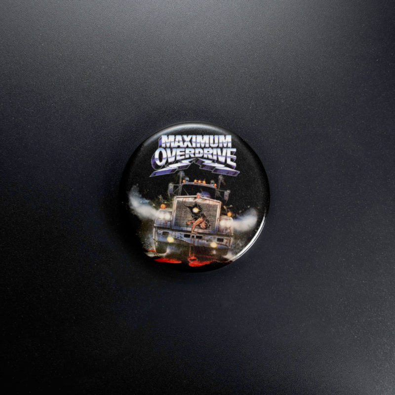 Maximum Overdrive Movie Poster 1.5in Pin | Stephen King 80s Horror