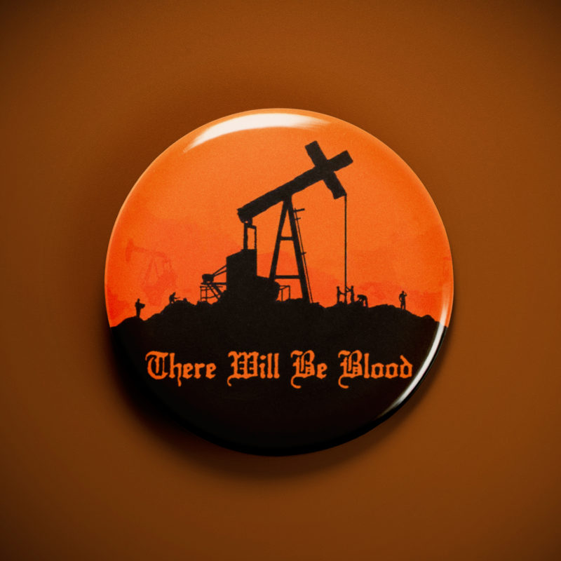 There Will Be Blood Oil Cross 2.25in Pin | Daniel Day-Lewis's Ruthless Ambition Badge